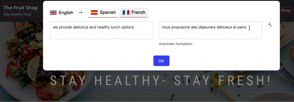 An example of using a translation engine to translate a sentence from English to both Spanish and French